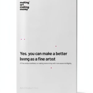 Making Art Making Money Kindle eBook Business of Art Guide 176 Pages-0